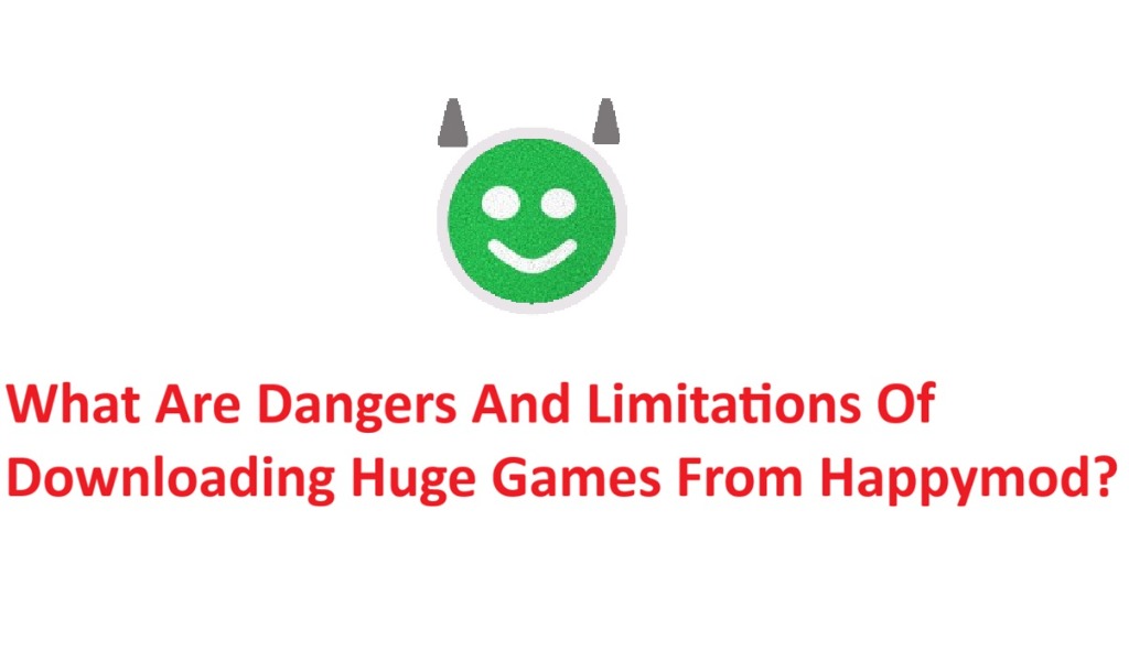Quais são os perigos e limitações de descarregar jogos enormes do Happymod?